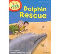 Oxford Reading Tree Read With Biff, Chip, and Kipper: Phonics: Level 5. Dolphin Rescue