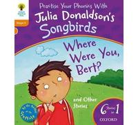 Oxford Reading Tree Songbirds: Level 6. Where Were You Bert and Other Stories