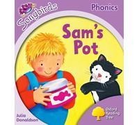 Oxford Reading Tree Songbirds Phonics: Level 1+: Sam's Pot: Written by Julia Donaldson, 2012 Edition, Publisher: OUP Oxford [Paperback]