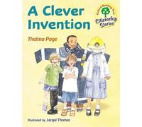 Oxford Reading Tree: Stages 9-10: Citizenship Stories: A Clever Invention