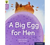 Oxford Reading Tree Story Sparks: Oxford Level 1+: A Big Egg for Hen