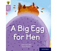 Oxford Reading Tree Story Sparks: Oxford Level 1+: A Big Egg for Hen