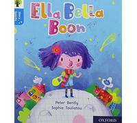 Oxford Reading Tree Story Sparks: Oxford Level 3: Ella Bella Boon