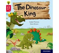 Oxford Reading Tree Story Sparks: Oxford Level 4: The Dinosaur King