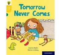 Oxford Reading Tree Story Sparks – Oxford Level 5: Tomorrow Never Comes – Oxford University Press