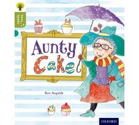 Oxford Reading Tree Story Sparks: Oxford Level 7: Aunty Cake