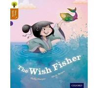 Oxford Reading Tree Story Sparks: Oxford Level 8: The Wish Fisher: (Oxford Reading Tree Story Sparks)