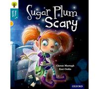 Oxford Reading Tree Story Sparks - Oxford Level 9: Sugar Plum Scary