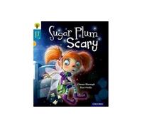 Oxford Reading Tree Story Sparks: Oxford Level 9: Sugar Plum Scary: (Oxford Reading Tree Story Sparks)