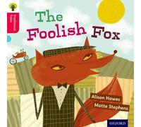 Oxford Reading Tree Traditional Tales: Level 4: The Foolish Fox