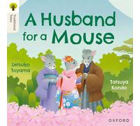 Oxford Reading Tree Traditional Tales: Level 6: A Husband for a Mouse