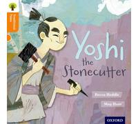 Oxford Reading Tree Traditional Tales: Level 6: Yoshi the Stonecutter – Oxford University Press