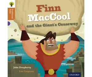 Oxford Reading Tree Traditional Tales: Level 8: Finn Maccool and the Giant's Causeway