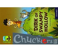 Oxford Reading Tree TreeTops Chucklers: Oxford Level 18: Dirk of Swampy Hollow