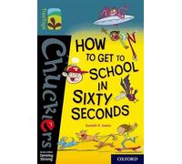 Oxford Reading Tree TreeTops Chucklers: Oxford Level 19: How to Get to School in 60 Seconds