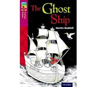 Oxford Reading Tree TreeTops Fiction – Level 10 More Pack B: The Ghost Ship