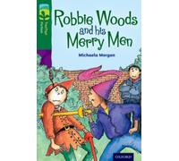Oxford Reading Tree TreeTops Fiction: Level 12: Robbie Woods and his Merry Men