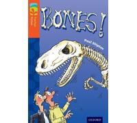 Oxford Reading Tree TreeTops Fiction: Level 13 More Pack A: Bones!