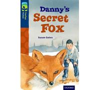Oxford Reading Tree TreeTops Fiction: Level 14: Danny's Secret Fox