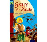 Oxford Reading Tree TreeTops Fiction: Level 14: Grace the Pirate