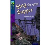 [(Oxford Reading Tree Treetops Fiction: Level 14 More Pack A: Sing for Your Supper)] [ By (author) Nick Warburton, Illustrated by Martin Cottam ] [January, 2014]