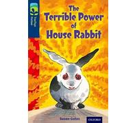 Oxford Reading Tree TreeTops Fiction: Level 14 More Pack A: The Terrible Power of House Rabbit