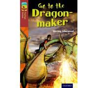 Oxford Reading Tree TreeTops Fiction: Level 15 More Pack A: Go to the Dragon-Maker