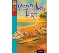 Oxford Reading Tree TreeTops Fiction: Level 15: Paradise High