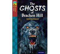 Oxford Reading Tree TreeTops Fiction: Level 15: The Ghosts of Bracken Hill