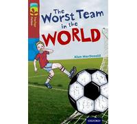 Oxford Reading Tree TreeTops – Level 15: The Worst Team in the World – Oxford University Press