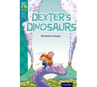 Oxford Reading Tree TreeTops Fiction: Level 9: Dexter's Dinosaurs