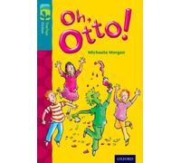 Oxford Reading Tree TreeTops Fiction: Level 9 More Pack A: Oh, Otto!