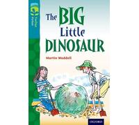 Oxford Reading Tree TreeTops Fiction: Level 9: The Big Little Dinosaur – Oxford University Press