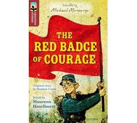 Oxford Reading Tree TreeTops Greatest Stories: Oxford Level 15: The Red Badge of Courage: (Oxford Reading Tree TreeTops Greatest Stories)