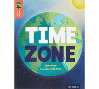 Oxford Reading Tree TreeTops inFact: Level 13: Time Zone