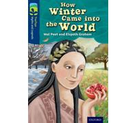 Oxford Reading Tree TreeTops Myths and Legends: Level 14: How Winter Came Into The World