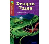 Oxford Reading Tree TreeTops Myths and Legends: Level 15: Dragon Tales