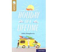 Oxford Reading Tree TreeTops Reflect: Oxford Level 18: Holiday of a Lifetime: (Oxford Reading Tree TreeTops Reflect)