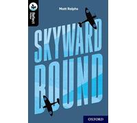 Oxford Reading Tree TreeTops Reflect: Oxford Level 20: Skyward Bound