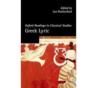 Oxford Readings in Greek Lyric Poetry (Oxford Readings in Classical Studies)
