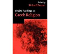 Oxford Readings In Greek Religion (Oxford Readings In Classical Studies)