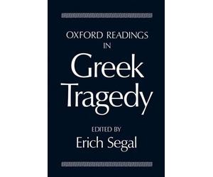 Oxford Readings in Greek Tragedy - 9780198721109