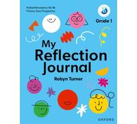 Oxford Resources for IB PYP: My Reflection Journal Grade 1