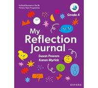 Oxford Resources for IB PYP: My Reflection Journal Grade 4