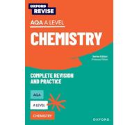 Oxford Revise: AQA A Level Chemistry Revision and Exam Practice