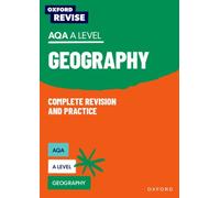Oxford Revise: AQA A Level Geography Complete Revision and Practice : For the 2026 Exams