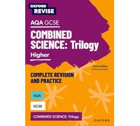 Oxford Revise: AQA GCSE Combined Science Higher Revision and Exam Practice