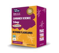 Oxford Revise: AQA GCSE Combined Science Trilogy Foundation Revision Flashcards : For the 2027 Exams
