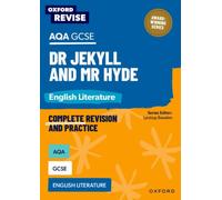 AQA GCSE English Literature – Dr Jekyll and Mr Hyde (Oxford Revise: English Literature)