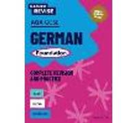 Oxford Revise: AQA GCSE German Foundation Complete Revision and Practice